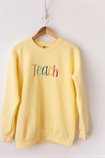 Teach Embroidered Teacher Crewneck Sweatshirt, Comfort Colors Colorful Gift, Elementary Middle School Classroom, Back To