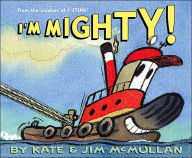 I'm Mighty! Kate McMullan Author
