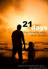 21 Days Step Parenting with God's Guidance Trace Campbell Author