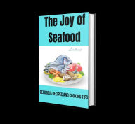 The Joy of Seafood Kohona Sunanda Author