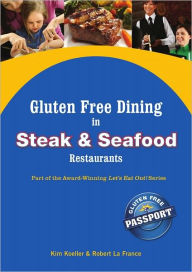 Gluten Free Dining in Steak and Seafood Restaurants Kim Koeller Author