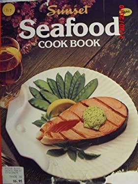 Seafood Cookbook by Sunset Publishing Staff