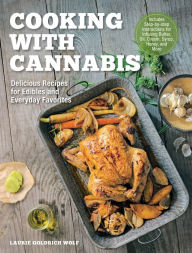 Cooking with Cannabis Laurie Wolf Author