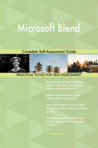 Microsoft Blend Complete Self-Assessment Guide Gerardus Blokdyk Author