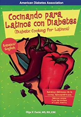 Cocinando para Latinos con Diabetes/Diabetic Cooking for Latinos by Olga Fusté