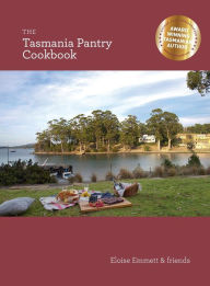 The Tasmania Pantry Eloise Emmett Author