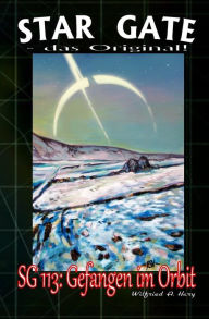 SG 113: Gefangen im Orbit Wilfried A. Hary Author