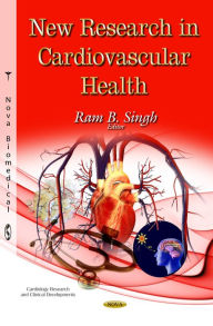 New Research in Cardiovascular Health Ram B. Singh Editor