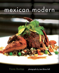 Mexican Modern: Food from Mexico Fiona Dunlop Author