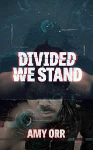 Divided We Stand Amy Orr Author