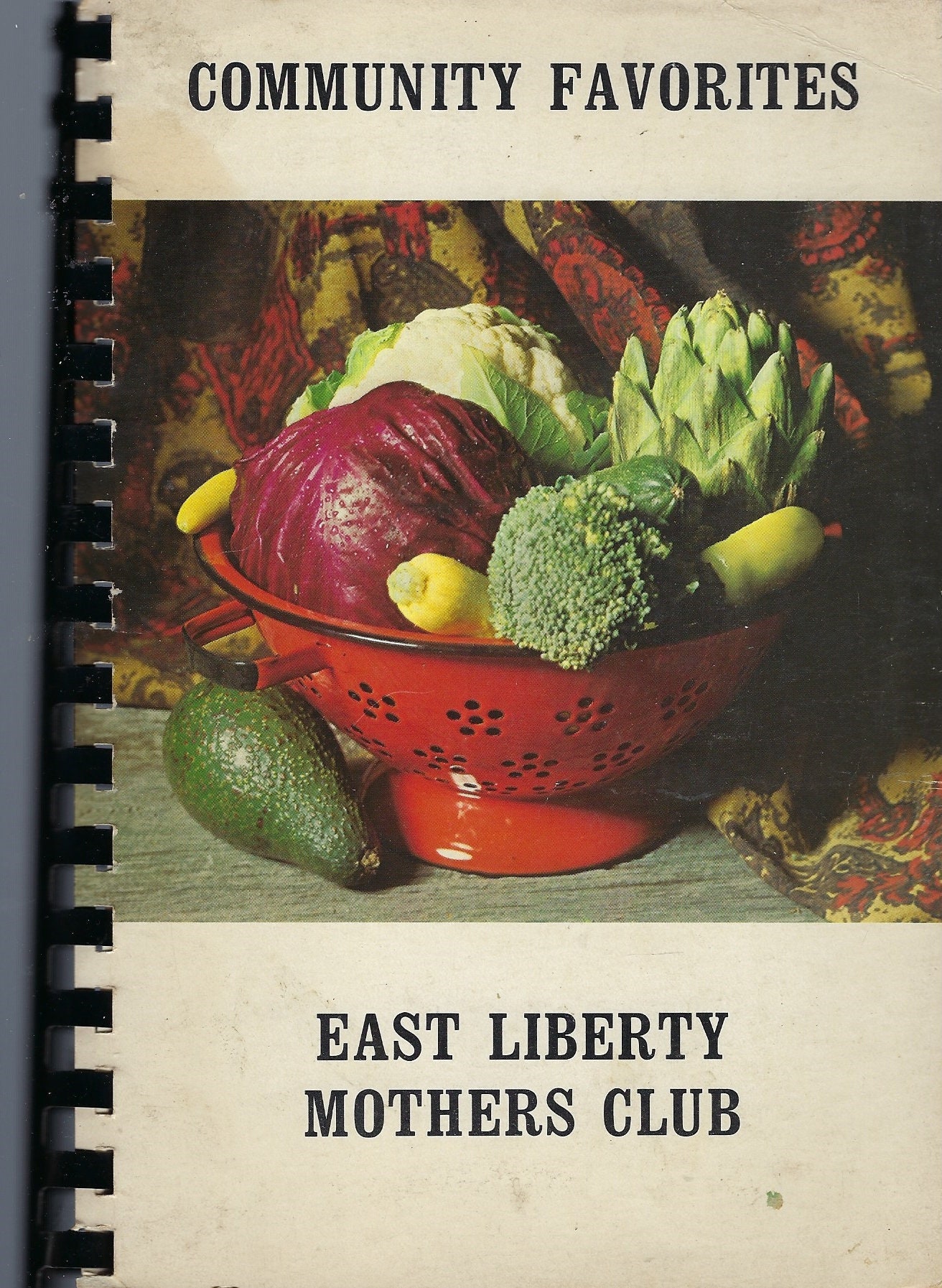 East Liberty Ohio Vintage 1976 Mothers Club Community Favorites Cookbook Oh Recipes Collectible Souvenir Spiral Bound Rare Local Cook Book