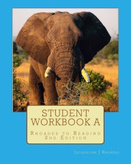 Student Workbook A: Rhoades to Reading 2nd Edition David Peltz Editor