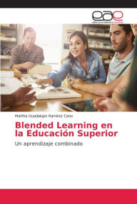 Blended Learning en la Educación Superior Martha Guadalupe Ramírez Cano Author