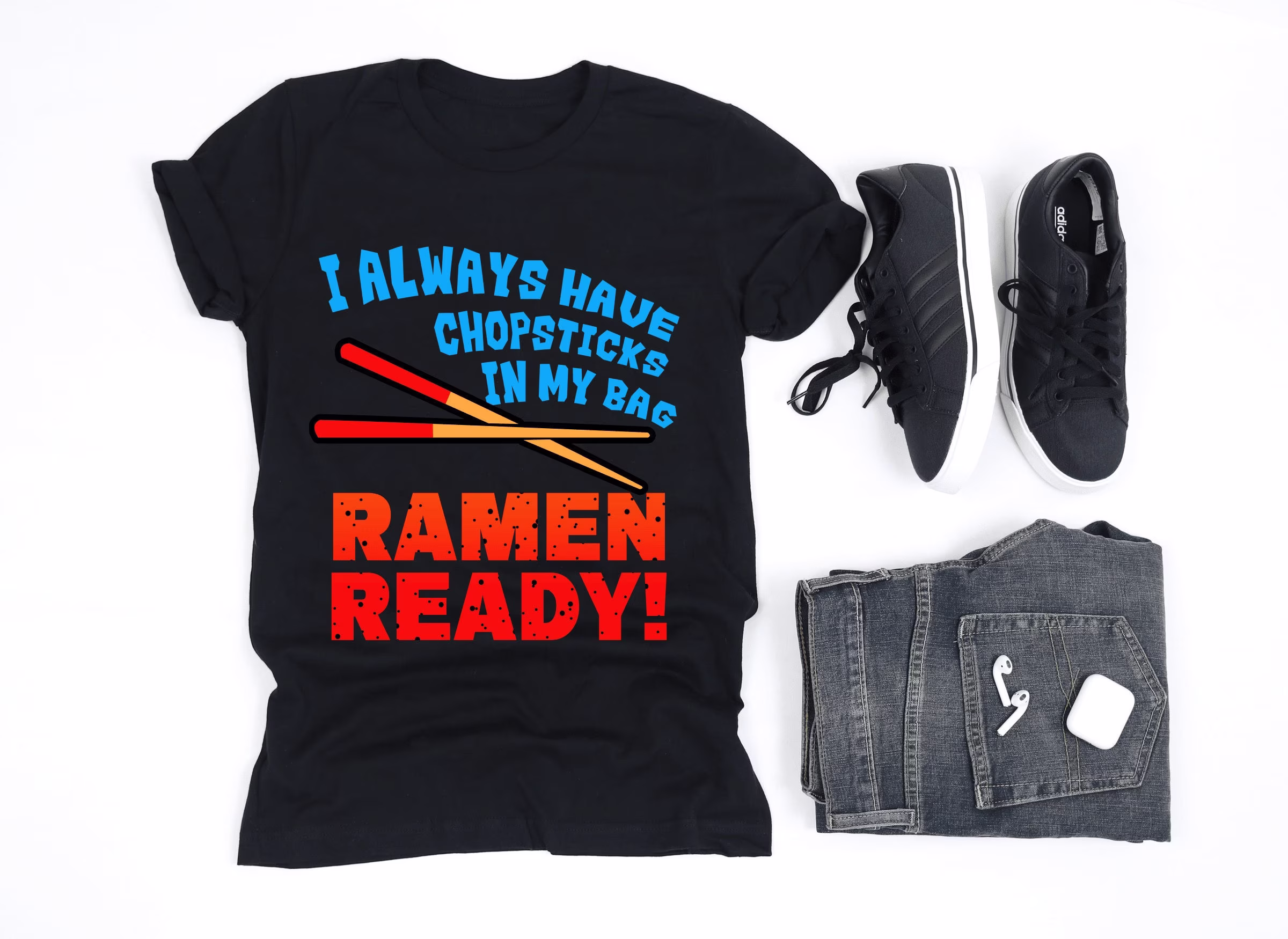 I Always Have Chopsticks in My Bag Ramen Ready Shirt, Lover Gift, Gifts, V-Neck, Tank Top, Sweatshirt, Hoodie