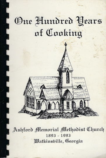 Watkinsville Georgia Vintage Ashford Memorial Methodist Church One Hundred Years Of Cooking Cookbook Ga Community Favorite Recipes Rare Book