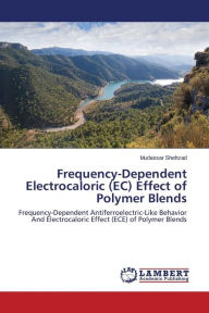 Frequency-Dependent Electrocaloric (EC) Effect of Polymer Blends Shehzad Mudassar Author
