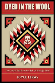 Dyed in the Wool Joyce Lekas Author