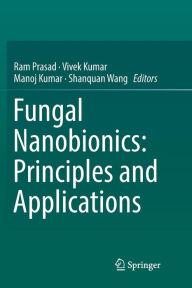 Fungal Nanobionics: Principles and Applications Ram Prasad Editor