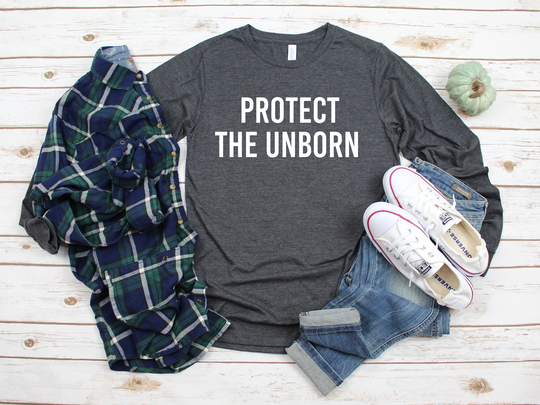 Protect The Unborn Long Sleeve, Pro Life Tee, Christian Tshirt, Choose