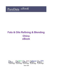 Fats & Oils Refining & Blending in China Editorial DataGroup Asia Author