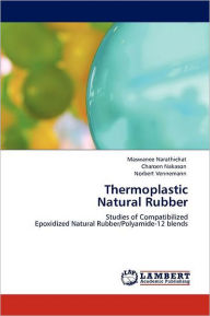 Thermoplastic Natural Rubber Maswanee Narathichat Author