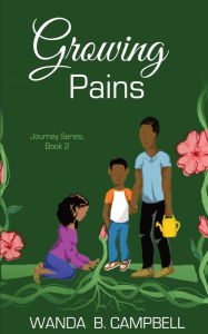Growing Pains Wanda B. Campbell Author