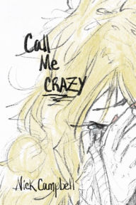Call Me Crazy Nick Campbell Author