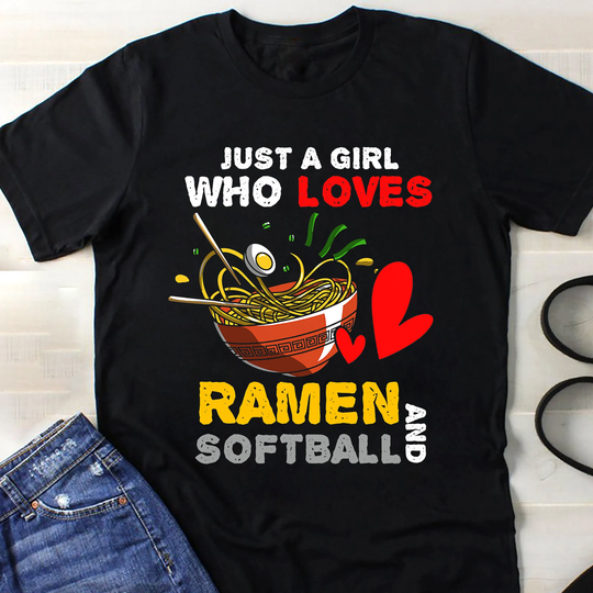 Just A Girl Who Loves Ramen & Softball Catcher Shirt, Anime Japanese Gift, Manga ∙ Otaku, Graphic