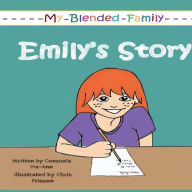 My Blended Family: Emily's Story Consuela Me-Ann Author