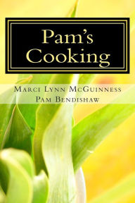 Pam's Cooking Pam Bendishaw Author