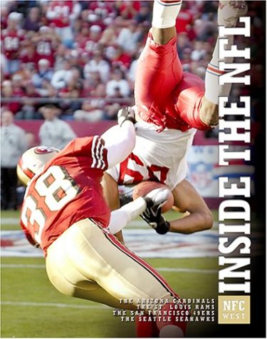 NFC West : The Arizona Cardinals, the St. Louis Rams, the San Francisco 49ers, and the Seattle Seahawks by John Walters