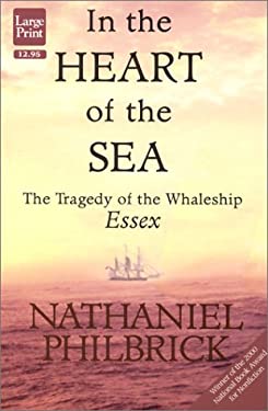 In the Heart of the Sea : The Tragedy of the Whaleship Essex by Nathaniel Philbrick