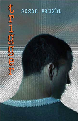 Trigger by Susan Vaught