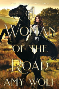 A Woman of the Road AMY WOLF Author