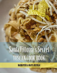 Cookbook Santa Vittoria: From Tuscany with Love Marta Niccolai Author