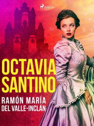 Octavia Santino Ramón María Del Valle-Inclán Author