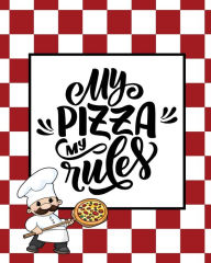 Record & Rank Restaurant Reviews, Expert Pizza Foodie, Prompted Pages, Remembering Your Favorite Slice, Gift, Log Book Amy Newton Author