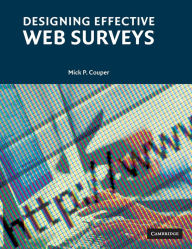 Designing Effective Web Surveys Mick P. Couper PhD Author
