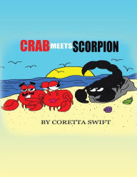 Crab Meets Scorpion Coretta Swift Author