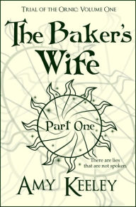 The Baker's Wife (part one) Amy Keeley Author