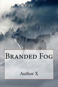 Branded Fog Author X Author