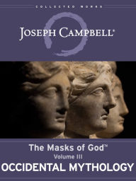 Occidental Mythology Joseph Campbell Author
