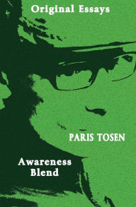 Original Essays Awareness Blend Paris Tosen Author