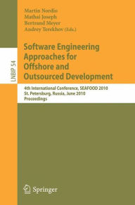 Software Engineering Approaches for Offshore and Outsourced Development: 4th International Conference, SEAFOOD 2010, St. Petersburg, Russia, June 17-1