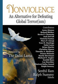 Nonviolence: An Alternative for Defeating Global Terror(ism) Senthil Ram Editor
