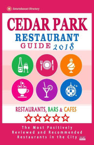 Cedar Park Restaurant Guide 2018: Best Rated Restaurants in Cedar Park, Texas - Restaurants, Bars and Cafes recommended for Visitors, 2018 Joseph O Ke