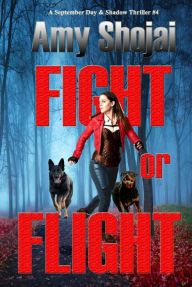 Fight Or Flight (September Day, #4) Amy Shojai Author