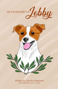 The Adventures of Jobby Dorothy Shepherd Author