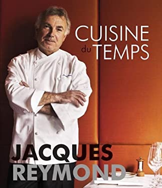 Cuisine du Temps by Jacques Reymond