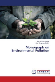 Monograph on Environmental Pollution Mr. G. Ram Kumar Author